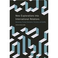 New Explorations into International Relations