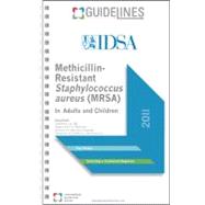 Methicillin-Resistant Staphylococcus Aureus (MRSA) Guidelines Pocketcard 2011 : In Adults and Children