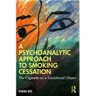 A Psychoanalytic Approach to Smoking Cessation
