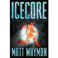 Icecore : A Carl Hobbes Thriller