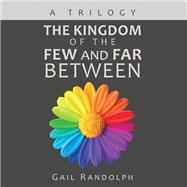 The Kingdom of the Few and Far Between