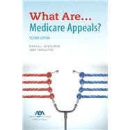 What Are... Medicare Appeals? Second Edition