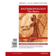 Anthropology The Basics, Books a la Carte Edition