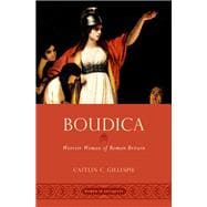 Boudica Warrior Woman of Roman Britain