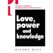 Love, Power and Knowledge