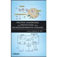Protein Chaperones and Protection from Neurodegenerative Diseases