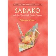 Sadako and the Thousand Paper Cranes (Puffin Modern Classics)