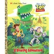 A Roaring Adventure (Disney/Pixar Toy Story)