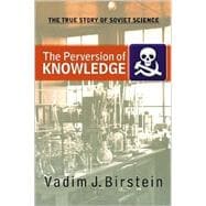 The Perversion of Knowledge