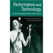 Performance and Technology Practices of Virtual Embodiment and Interactivity