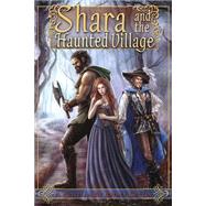 Shara and the Haunted Village
