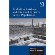 Sanitation, Latrines and Intestinal Parasites in Past Populations