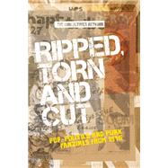 Ripped, torn and cut Pop, politics and punk fanzines from 1976