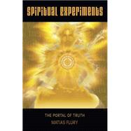 Spiritual Experiments The Portal of Truth