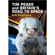 TIM PEAKE and BRITAIN'S ROAD TO SPACE