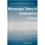 Microscopic Theory of Condensation in Gases and Plasma