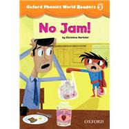 No Jam! (Oxford Phonics World Readers Level 2)