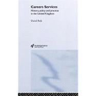 Careers Services : History, Policy and Practice in the United Kingdom