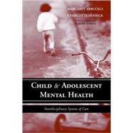 Child and Adolescent Mental Health : Interdisciplinary Systems of Care