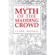 The Myth of the Madding Crowd