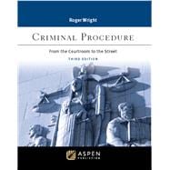 Criminal Procedure From the Courtroom to the Street [Connected eBook]