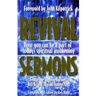 Revival Sermons : How You Can Be a Part of Today's Spiritual Awakening