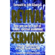 Revival Sermons : How You Can Be a Part of Today's Spiritual Awakening