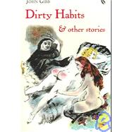 Dirty Habits & Other Stories