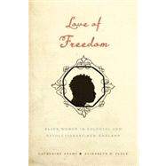 Love of Freedom Black Women in Colonial and Revolutionary New England