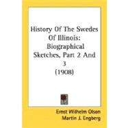 History of the Swedes of Illinois : Biographical Sketches, Part 2 And 3 (1908)