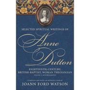 Selected Spiritual Writings of Anne Dutton