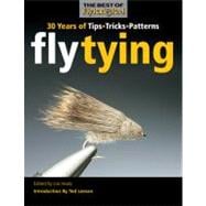 Fly Tying 30 Years of Tips, Tricks, and Patterns