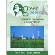Green Engineering Environmentally Conscious Design of Chemical Processes,9780130619082