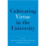 Cultivating Virtue in the University