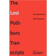 The Lost Politburo Transcripts