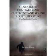 Genocide in Contemporary ChildrenÆs and Young Adult Literature: Cambodia to Darfur