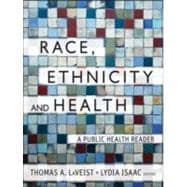 Race, Ethnicity, and Health A Public Health Reader