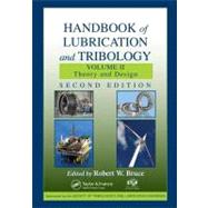Handbook of Lubrication and Tribology, Volume II: Theory and Design, Second Edition