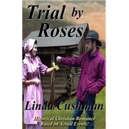 Trial by Roses