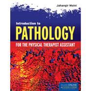 Intro to Pathology for the Physical Therapist Assistant