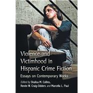 Violence and Victimhood in Hispanic Crime Fiction