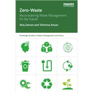 Zero Waste: Reconsidering Waste Management for the Future