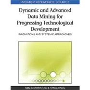 Dynamic and Advanced Data Mining for Progressing Technological Development