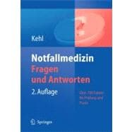 Notfallmedizin. Fragen Und Antworten: Aber 700 Fakten Far Prafung Und Praxis