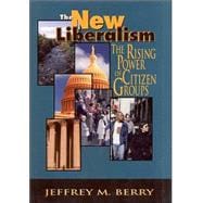 The New Liberalism The Rising Power of Citizen Groups