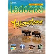 Ladders Social Studies 5: Yellowstone National Park (on-level)