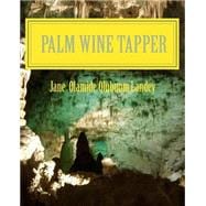 The Palm Wine Tapper