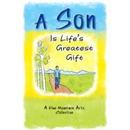 A Son Is Life’s Greatest Gift