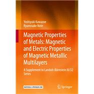 Magnetic Properties of Metals: Magnetic and Electric Properties of Magnetic Metallic Multilayers