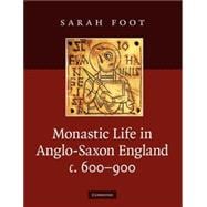 Monastic Life in Anglo-Saxon England, c.600â€“900